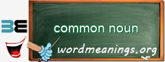WordMeaning blackboard for common noun